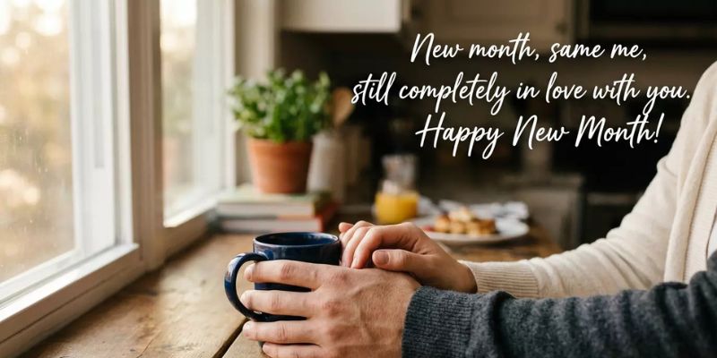 Lovely New Month Messages for Him