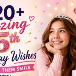 220+ Amazing 15th Birthday Wishes to Make Them Smile (2026)