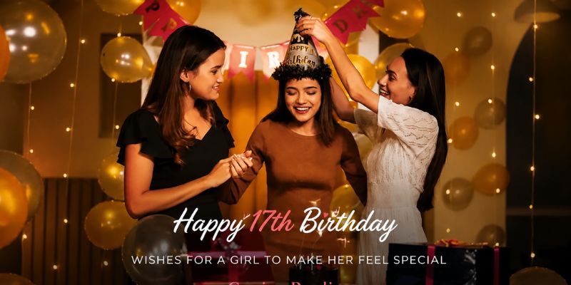 Thoughtful 17th Birthday Words