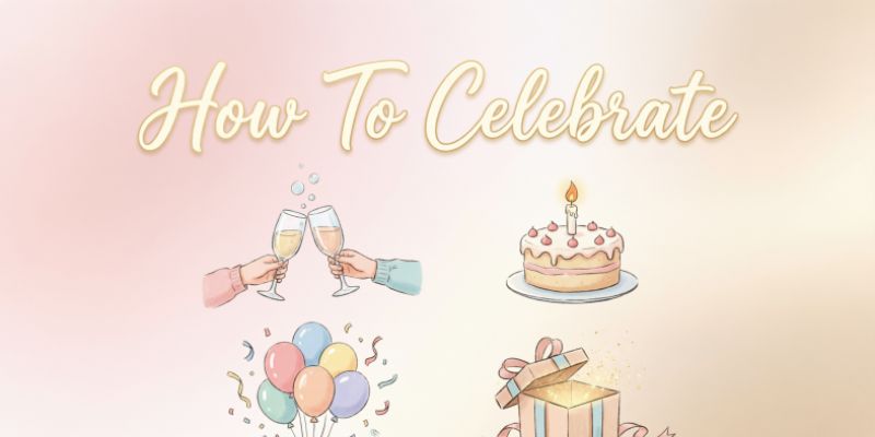 How To Celebrate