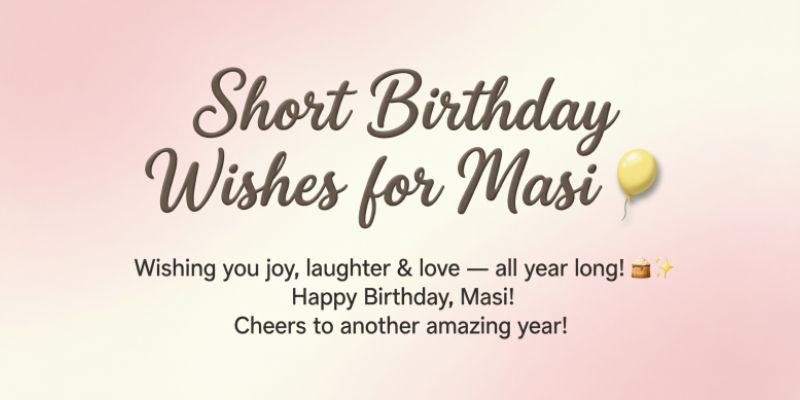 Short Birthday Wishes for Masi 