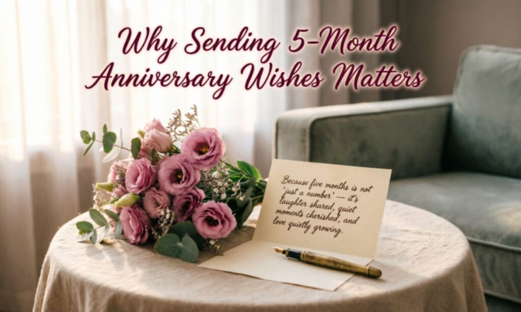 Why Sending 5-Month Anniversary Wishes Matters